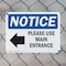 Signmission Please Use Main Entrance Left Arrow OSHA Notice Sign, Plastic, 10in W x 7in L, 2PK OS-2PACK-NS-P-710-L-17615 - alternate 6
